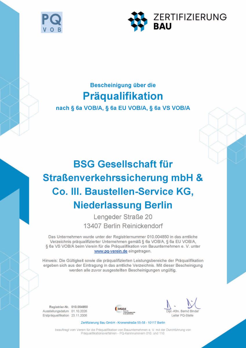 Präqualifikationsbescheinigung der BSG Baustellen-Service KG – Niederlassung Berlin Bescheinigung über die Präqualifikation der BSG Gesellschaft für Straßenverkehrssicherung mbH & Co. III. Baustellen-Service KG, Niederlassung Berlin, nach § 6a VOB/A, § 6a EU VOB/A und § 6a VS VOB/A. Ausgestellt durch die Zertifizierung Bau GmbH am 1. Oktober 2026.